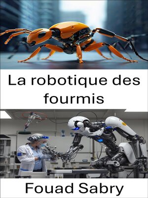cover image of La robotique des fourmis